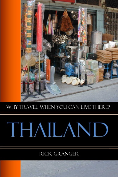 Why Travel When You Can Live There? Thailand